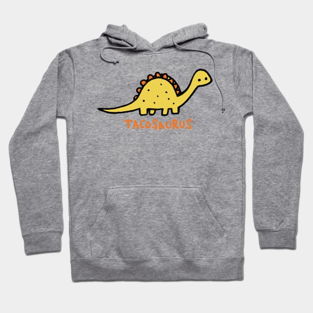 Tacosaurus Hoodie by Walmazan